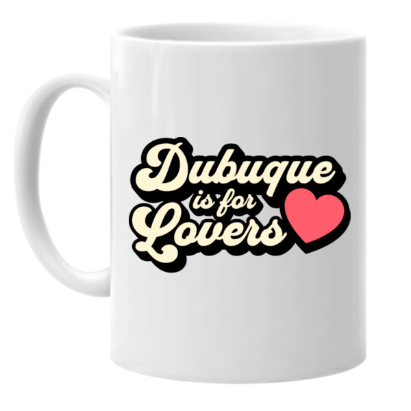 Dubuque is for Lovers 11oz Mug Thumbnail